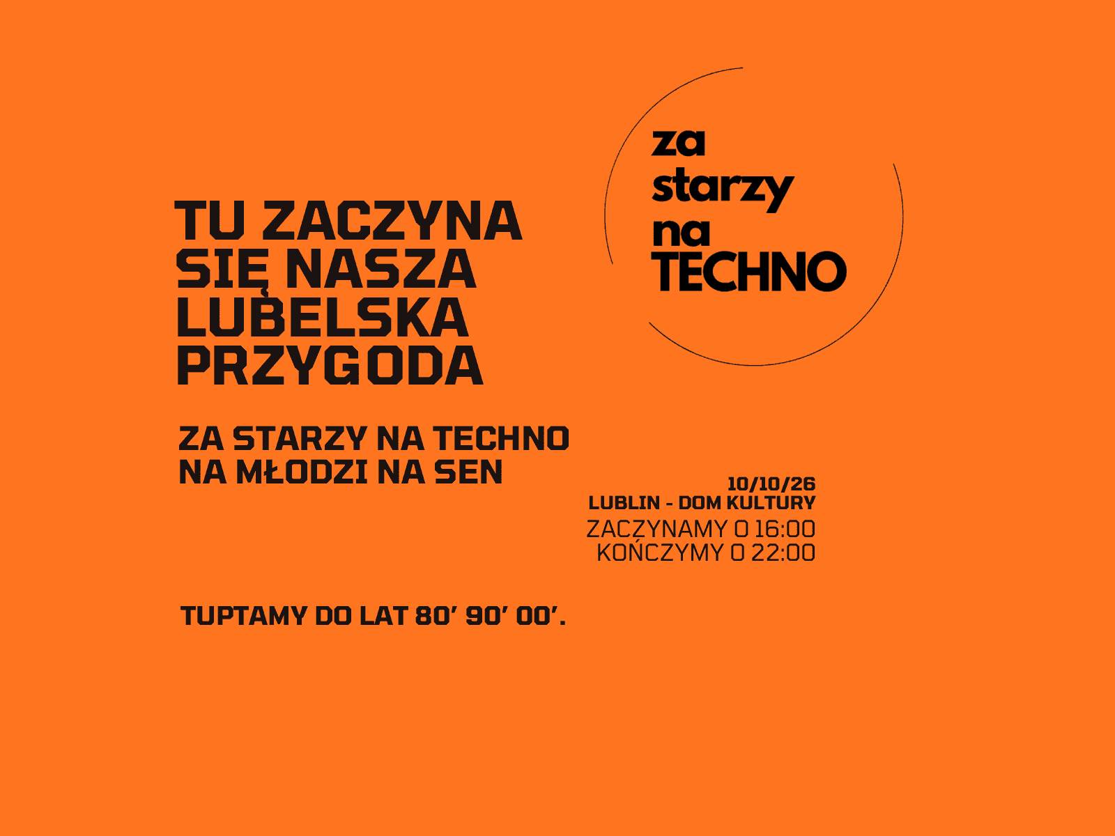 Za Starzy Na Techno - Tu Zaczyna Się Nasza Lubelska Przygoda