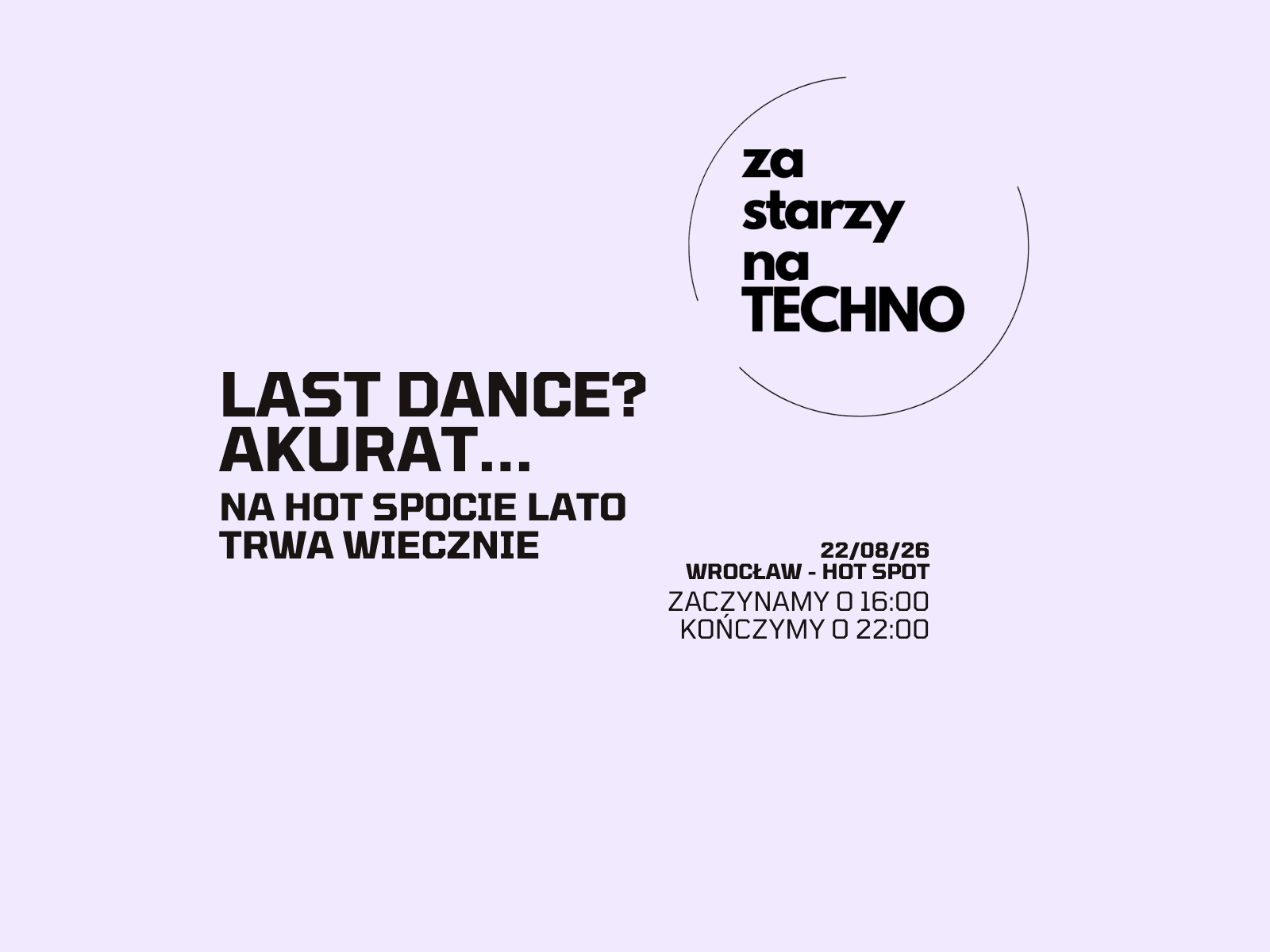 Last dance? Akurat.